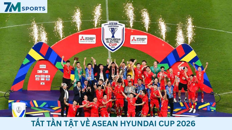 ASEAN Cup 2026: Lịch thi đấu, các đội tham dự và những điều cần biết