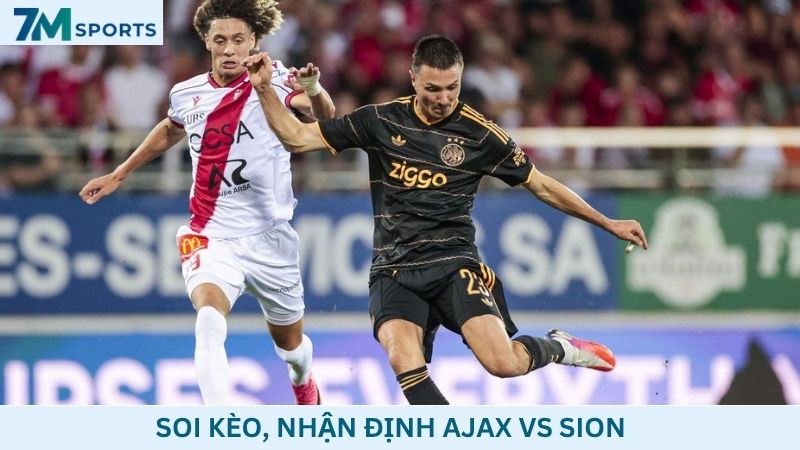 Soi kèo Ajax vs Sion