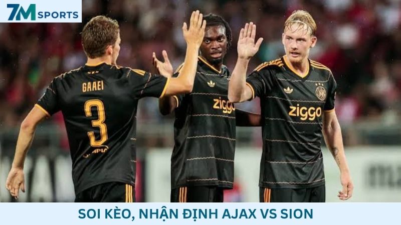 Soi kèo Ajax vs Sion