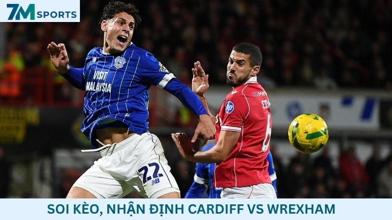 Soi kèo Cardiff vs Wrexham