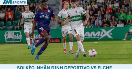 Soi kèo Deportivo vs Elche 02h00 ngày 18/08/2026