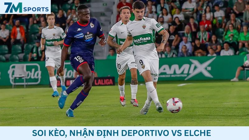 Soi kèo Deportivo vs Elche
