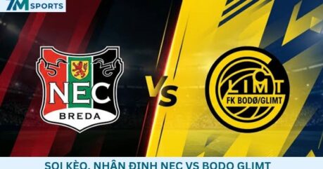 Soi kèo NEC vs Bodo Glimt 02h00 ngày 20/08/2026