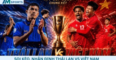 Soi kèo Thái Lan vs Việt Nam 20h00 ngày 22/08/2026