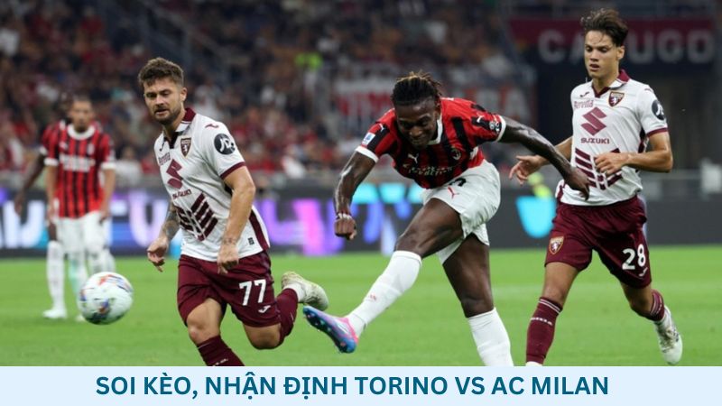 Soi kèo Torino vs AC Milan