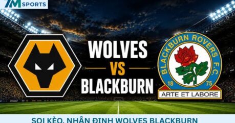 Soi kèo Wolves vs Blackburn 02h00 ngày 15/08/2026